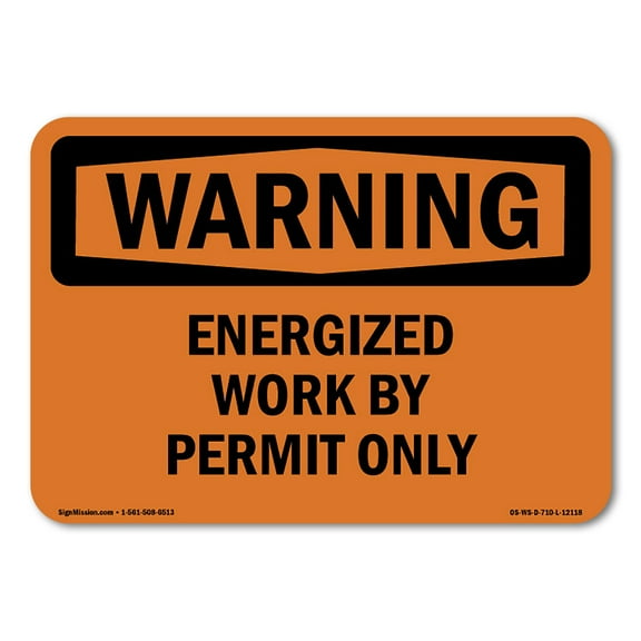 OSHA WARNING Sign - Energized Work By Permit Only | Plastic Sign | Protect Your Business, Construction Site, Warehouse & Shop Area | Made in the USA