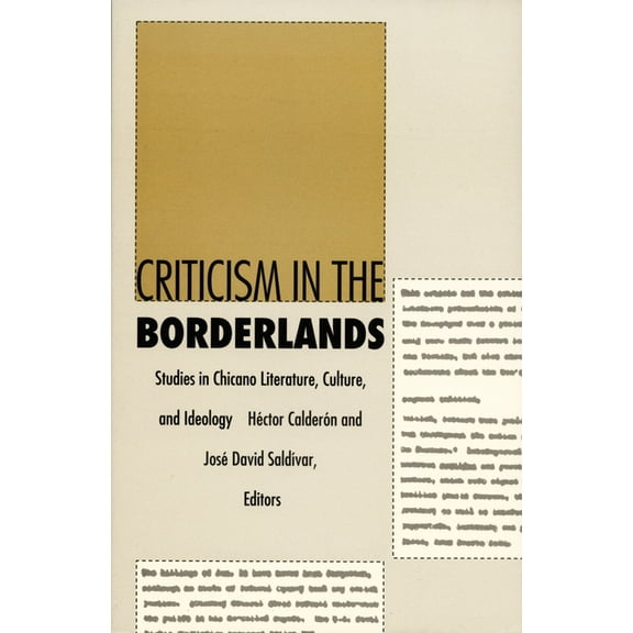 Post-Contemporary Interventions Criticism in the Borderlands: Studies in Chicano Literature, Culture, and Ideology, (Paperback)