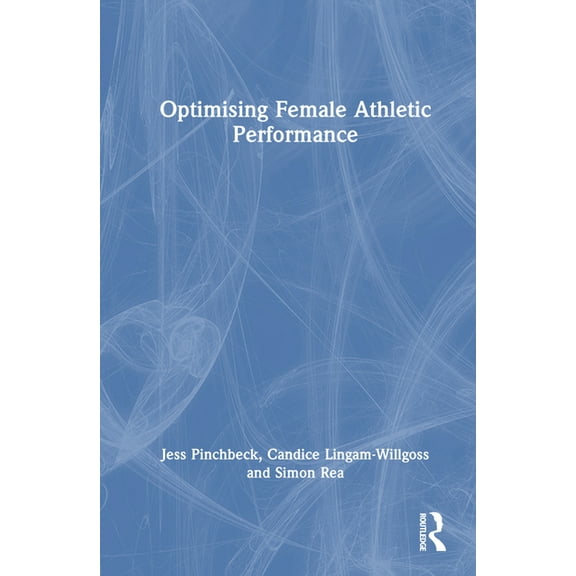 Optimising Female Athletic Performance, (Hardcover)