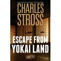 Laundry Files Escape from Yokai Land: A Laundry Files Novella, Book 12, (Hardcover)