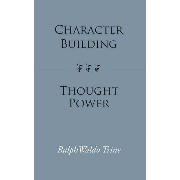 Character Building--Thought Power, (Paperback)