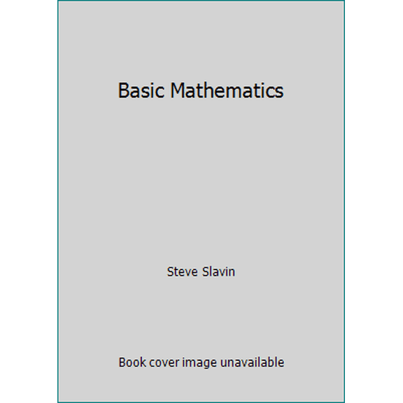 Pre-Owned Basic Mathematics (Paperback) 0971654409 9780971654402