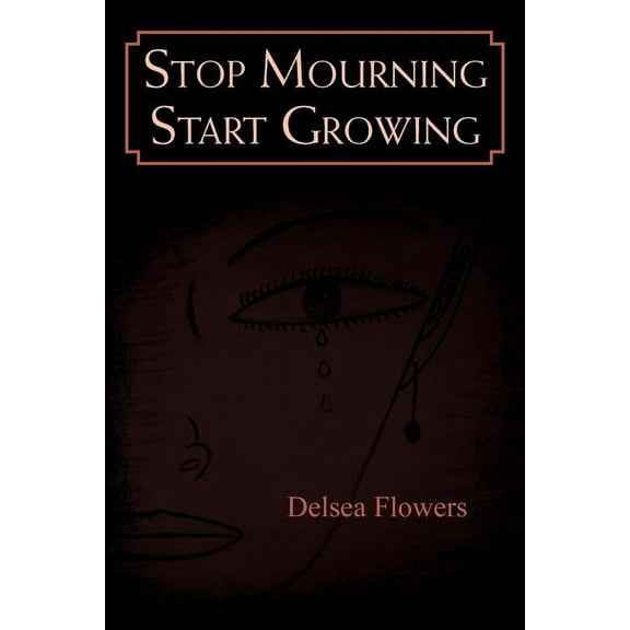 Stop Mourning Start Growing, (Paperback)