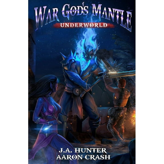 The War God Saga War God's Mantle: Underworld, Book 3, (Paperback)