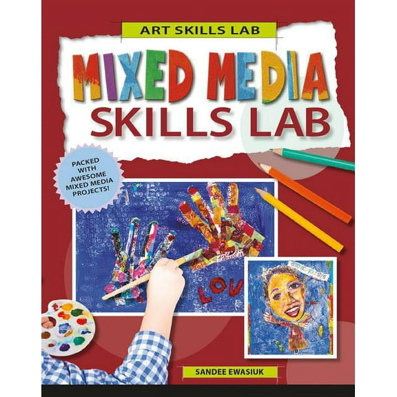 Art Skills Lab Mixed Media Skills Lab, (Hardcover)