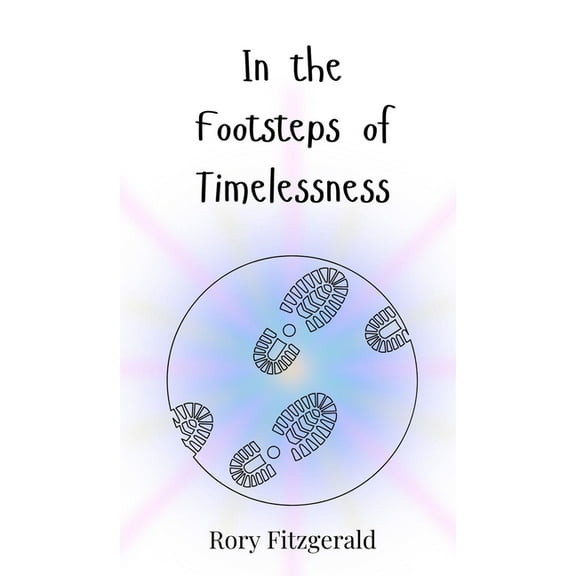 In the Footsteps of Timelessness, (Hardcover)