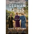 thumbnail image 1 of Pre-Owned The School for German Brides: A Novel of World War II (Paperback) 0063094207 9780063094208, 1 of 1