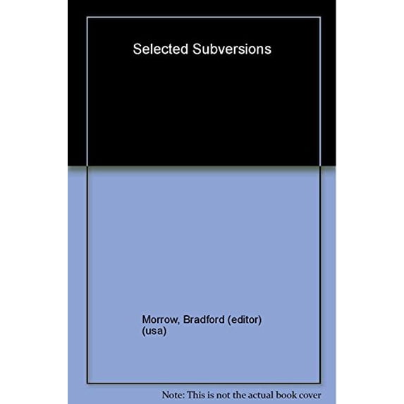 Pre-Owned Conjunctions: 46, Selected Subversions: Essays on the World at Large (Paperback) 0941964620 9780941964623
