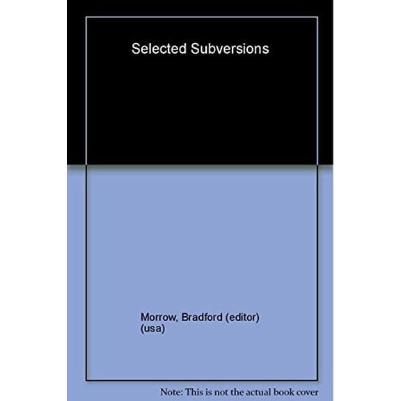Pre-Owned Conjunctions: 46, Selected Subversions: Essays on the World at Large (Paperback) 0941964620 9780941964623