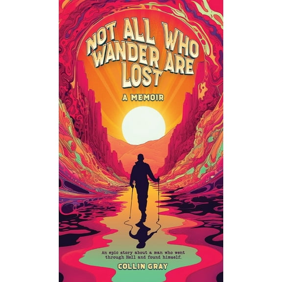 Not All Who Wander are Lost: A Memoir, (Hardcover)