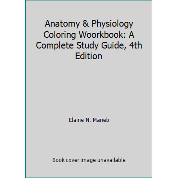 Pre-Owned Anatomy & Physiology Coloring Workbook (Paperback) 0805341714 9780805341713