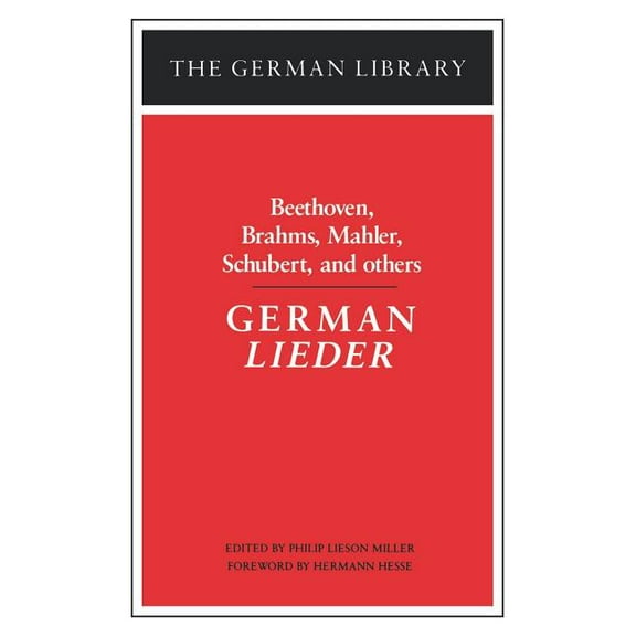 German Library German Lieder: Beethoven, Brahms, Mahler, Schubert, and Others, (Paperback)