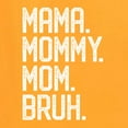 thumbnail image 5 of Wild Bobby, Mama. Mommy. Mom. Bruh. Mother's Day Womens Graphic Tee, Gold, XX-Large, 5 of 6