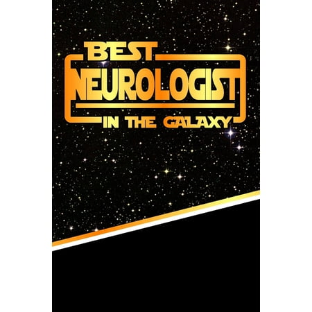 The Best Neurologist in the Galaxy : Weekly Planner Notebook Book 120 Pages (List Of Best Neurologist In India)