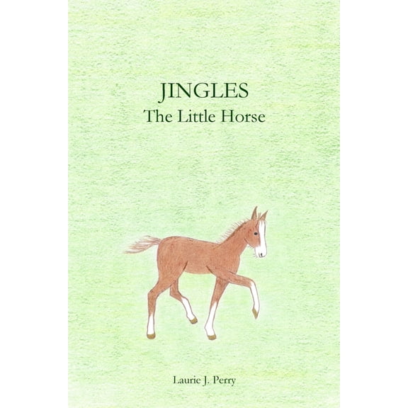 Jingles The Little Horse, (Paperback)