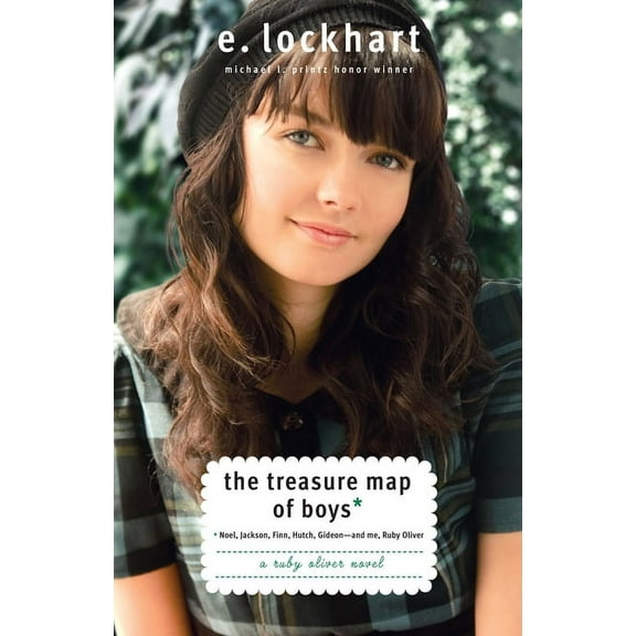 Ruby Oliver Quartet The Treasure Map of Boys: Noel, Jackson, Finn, Hutch, Gideon--and Me, Ruby Oliver, Book 3, (Paperback)