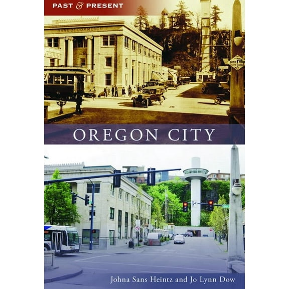 Past and Present Oregon City, (Paperback)