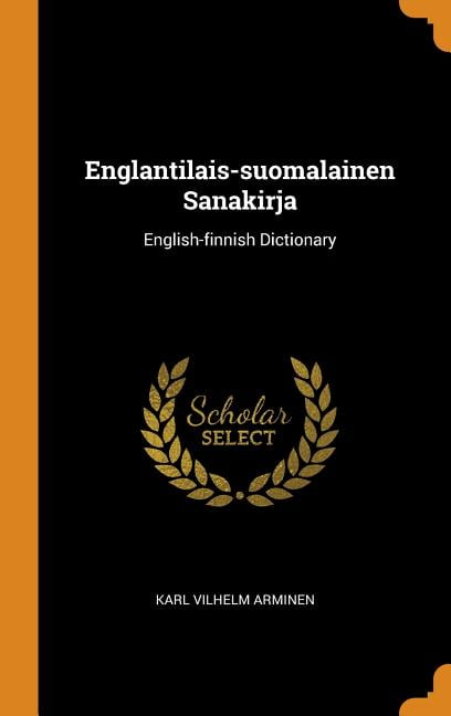 Englantilais-Suomalainen Sanakirja : English-Finnish Dictionary (Hardcover)  