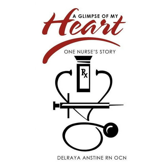 A Glimpse of My Heart: One Nurse's Story, (Hardcover)