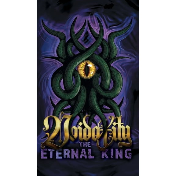 Voidoxity: Voidoxity: The Eternal King (Hardcover)
