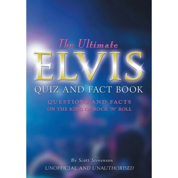 The Ultimate Elvis Quiz and Fact Book, (Paperback)