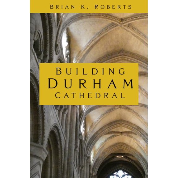 Pre-Owned Building Durham Cathedral (Edition 1) (Paperback)