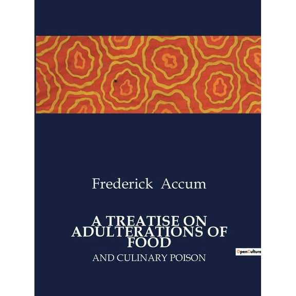 A Treatise on Adulterations of Food (Paperback)
