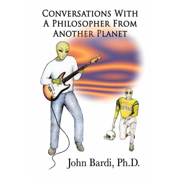 Conversations With A Philosopher From Another Planet