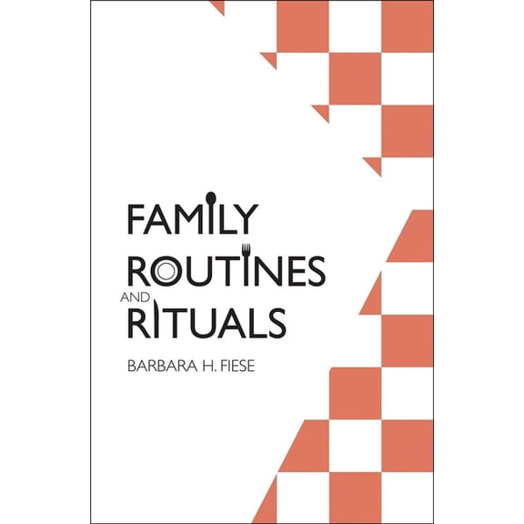 Current Perspectives in Psychology Family Routines and Rituals, (Hardcover)