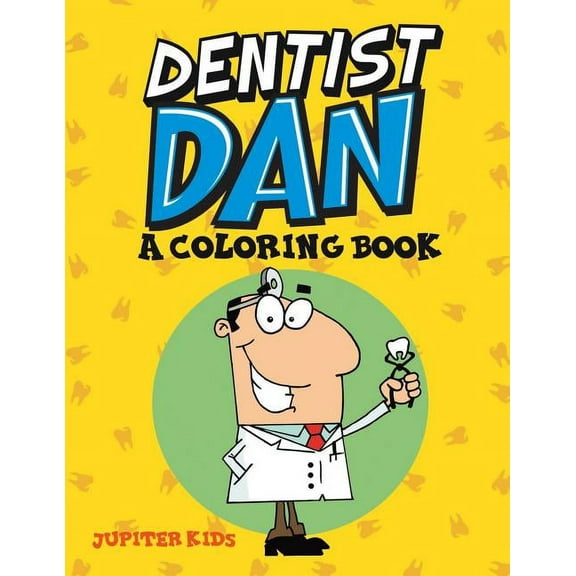 Dentist Dan (A Coloring Book) (Paperback)
