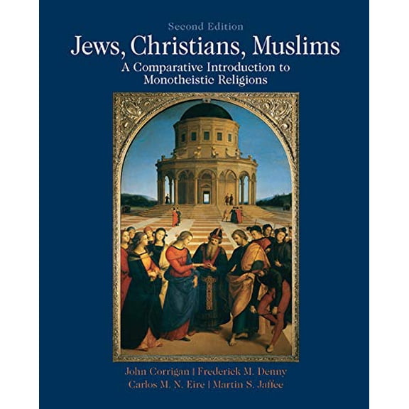 Pre-Owned Jews, Christians, Muslims: Comparative Introduction to Monotheistic Religions (Paperback) 0205018254 9780205018253