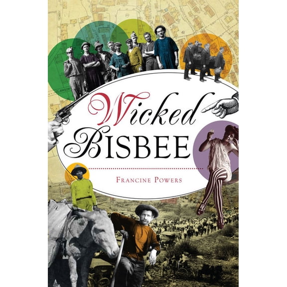 Wicked: Wicked Bisbee (Paperback)