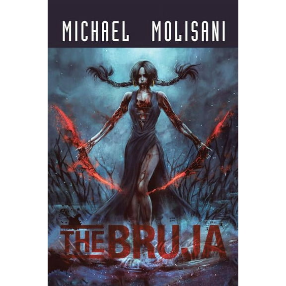 The Bruja (Paperback) by Michael Molisani