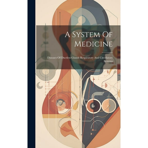 A System Of Medicine (Hardcover)