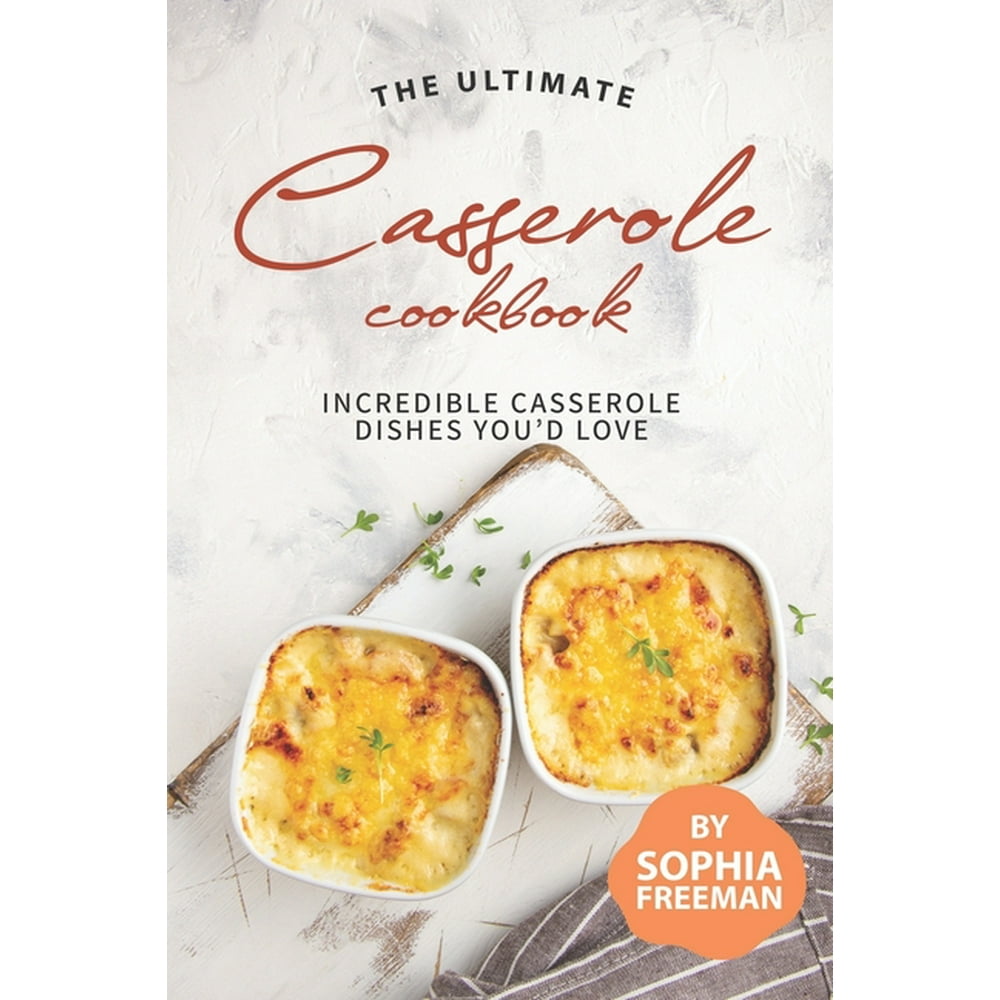 The Ultimate Casserole Cookbook (Paperback)