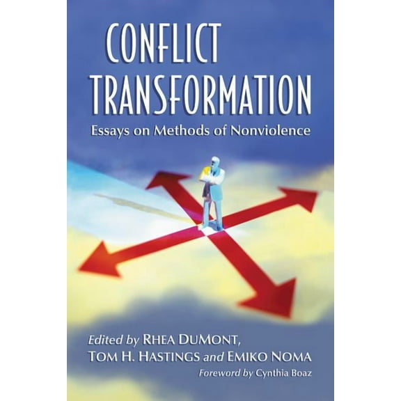 Conflict Transformation: Essays on Methods of Nonviolence, (Paperback)