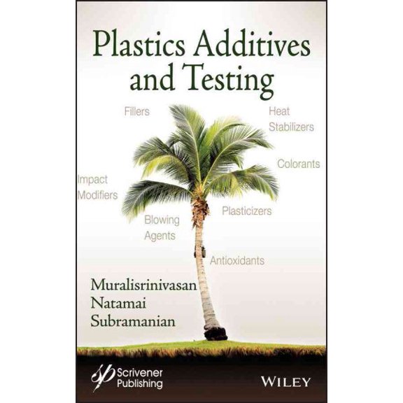 Pre-Owned Polymer Science and Plastics Engineering: Plastics Additives and Testing (Hardcover)