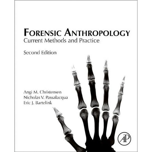 Forensic Anthropology: Current Methods and Practice, (Hardcover)