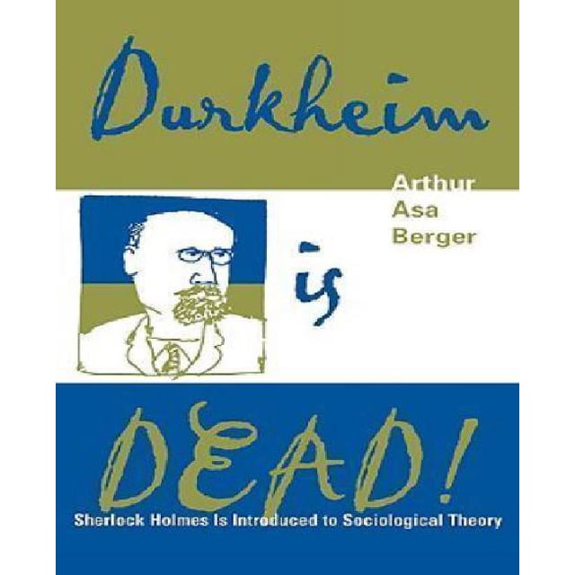 Durkheim Est Mort!: Sherlock Holmes Est Introduit à la Théorie Sociale