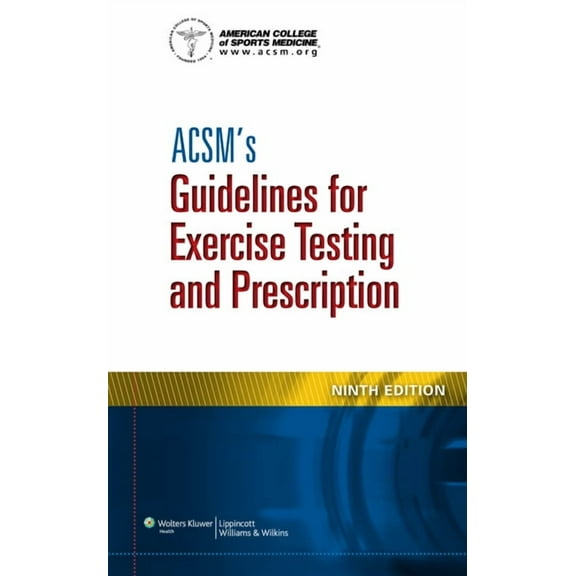Acsm's Guidelines for Exercise Testing and Prescription (Paperback) by American College of Sports Medicine