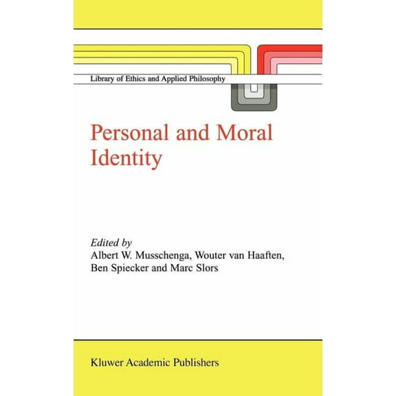 Library of Ethics and Applied Philosophy Personal and Moral Identity, Book 11, (Hardcover)