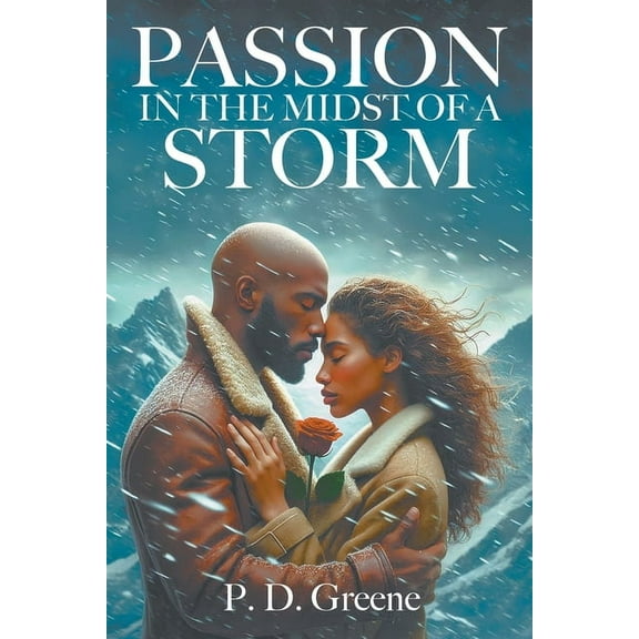 Passion in the Midst of a Storm, (Paperback)