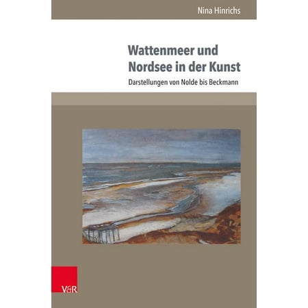 ISBN 9783847106302 product image for Wattenmeer Und Nordsee in Der Kunst: Darstellungen Von Nolde Bis Beckmann (Hardc | upcitemdb.com