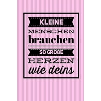 Kleine Menschen Brauchen So Grosse Herzen Wie Deins: A5 KARIERT Geschenkidee für Lehrer Erzieher - Abschiedsgeschenk Grundschule - Klassengeschenk - Dankeschön - Lehrerplaner - Buch zur Einschulung (P