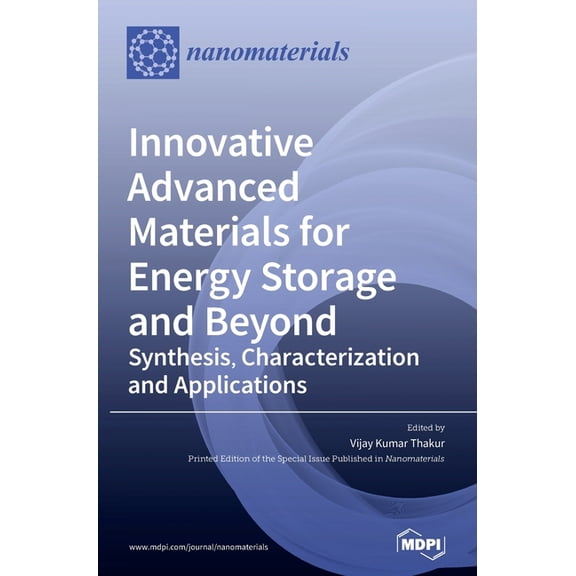 Innovative Advanced Materials for Energy Storage and Beyond: Synthesis, Characterization and Applications, (Hardcover)