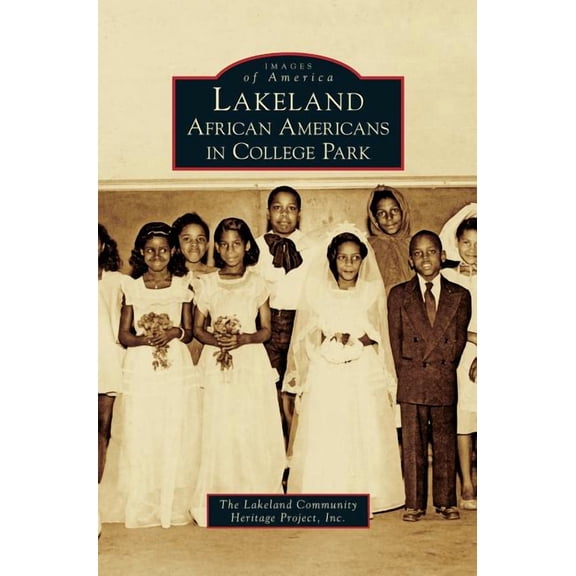 Lakeland: African Americans in College Park (Hardcover)