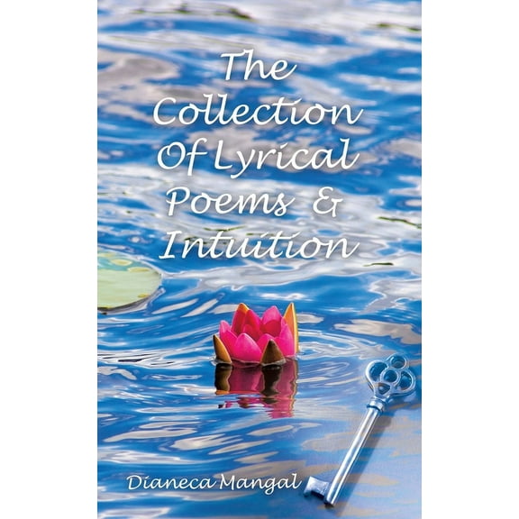 The Collection of Lyrical Poems & Intuition (Paperback)