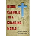 thumbnail image 2 of Being Catholic in a Changing World, (Paperback), 2 of 2