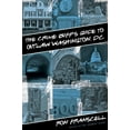 thumbnail image 2 of Pre-Owned Crime Buff's Guide to Outlaw Washington, DC (Paperback) 0762773855 9780762773855, 2 of 2