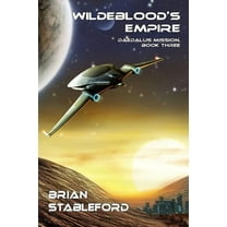 Wildeblood's Empire: Daedalus Mission, Book Three, (Paperback)